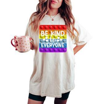 Be Kind Unity Day Inclusive Antibully Fidget Toy Pop Women's Oversized Comfort T-shirt | Mazezy