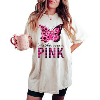 In October We Wear Pink Breast Cancer Awareness Butterfly Women's Oversized Comfort T-shirt | Mazezy