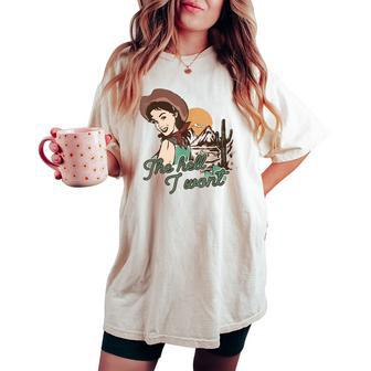 Retro Desert Cowgirl The Hell I Wont Western Country Girls Women's Oversized Comfort T-shirt | Mazezy