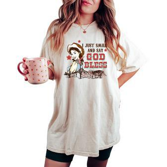 Western Country Cowgirl I Just Smile And Say God Bless Women's Oversized Comfort T-shirt | Mazezy