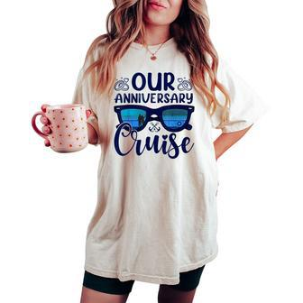 Our Anniversary Cruise Trip Wedding Husband Wife Couple Women's Oversized Comfort T-shirt - Monsterry UK