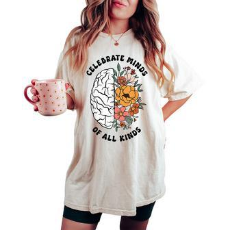Autism Awareness Celebrate Minds Of All Kinds Floral Teacher Women's Oversized Comfort T-shirt - Seseable