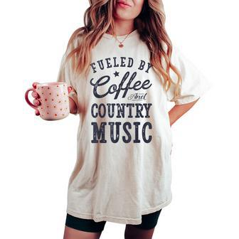 Fueled By Coffee And Country Music T Women Women's Oversized Comfort T-shirt | Mazezy