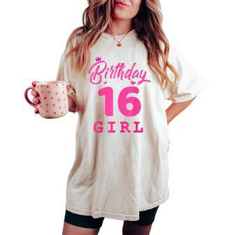 Happy Birthday Girls 16Th Party 16 Years Old Bday Women's Oversized Comfort T-shirt | Mazezy