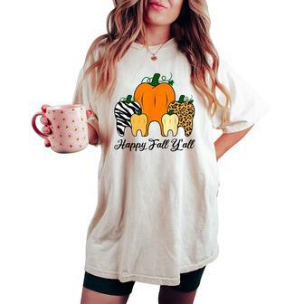 Happy Fall Y'all Pumpkin Tooth Lepard Zebra Halloween Dental Women's Oversized Comfort T-shirt - Monsterry