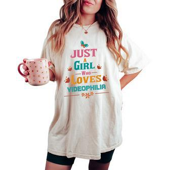 Just A Girl Who Loves Videophilia Women's Oversized Comfort T-shirt | Mazezy