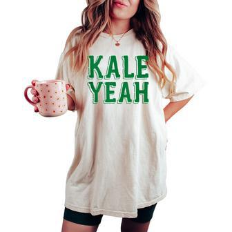 Kale Yeah Vegetarian Vegan Christmas For Mom Dad Women's Oversized Comfort T-shirt | Mazezy