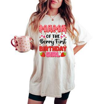 Mama Berry First Birthday Girl Strawberry Party Decorations Women's Oversized Comfort T-shirt - Monsterry UK