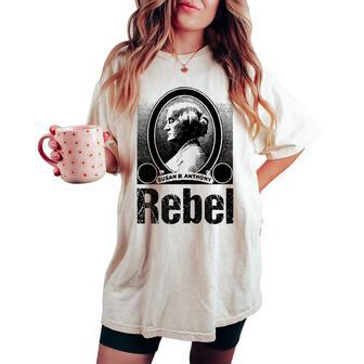 Political Rebel Susan B Anthony Women's History Women's Oversized Comfort T-shirt | Mazezy