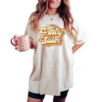 Retro Groovy Sister Family Birthday 60S 70S Hippie Costume Women's Oversized Comfort T-shirt - Seseable