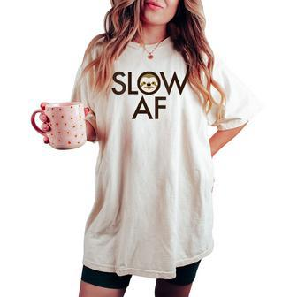 Slow Af Sloth Humorous Track Running Runner Womens Women's Oversized Comfort T-shirt | Mazezy