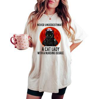 Never Underestimate A Cat Lady With A Nursing Degree Women's Oversized Comfort T-shirt - Monsterry DE