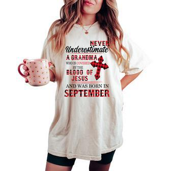 Never Underestimate A Grandma Blood Of Jesus September Women's Oversized Comfort T-shirt - Monsterry