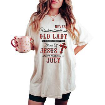 Never Underestimate An Old Lady Born In July Women's Oversized Comfort T-shirt | Mazezy