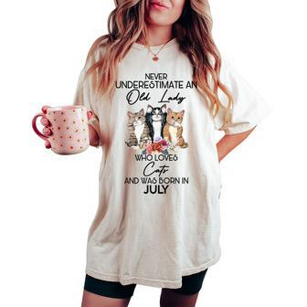 Never Underestimate An Old Lady Who Loves Cats July Women's Oversized Comfort T-shirt | Mazezy