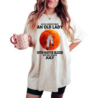 Never Underestimate An Old Lady With Native Blood Women's Oversized Comfort T-shirt - Monsterry DE