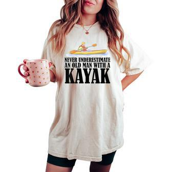 Never Underestimate An Old Man With A Kayak Paddle Canoe Women's Oversized Comfort T-shirt - Seseable
