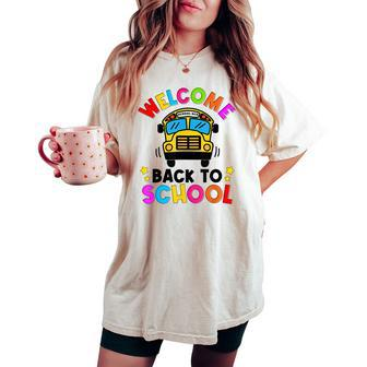 Welcome Back To School Bus First Day Teacher Students Women's Oversized Comfort T-shirt - Monsterry AU