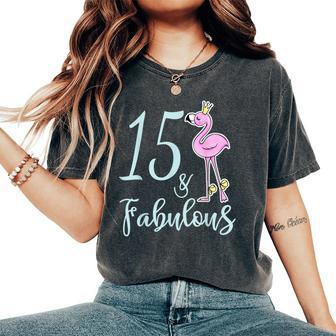 15 And Fabulous 15 Years Old Flamingo Lover 15Th Birthday Women's Oversized Comfort T-shirt | Mazezy
