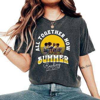 2023 Summer Reading All Together Now Teachers Students Women's Oversized Comfort T-shirt | Mazezy
