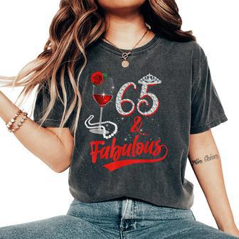 65 And Fabulous Queen Happy Birthday 65Th Rose Red Wine Women's Oversized Comfort T-Shirt - Seseable