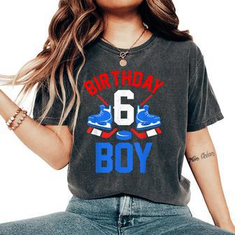6Th Birthday For Girls Boys 6 Yrs Old Ice Hockey Fan Women's Oversized Comfort T-Shirt - Seseable
