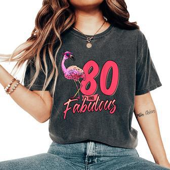 80 And Fabulous 80Th Flamingo Birthday Women's Oversized Comfort T-shirt | Mazezy