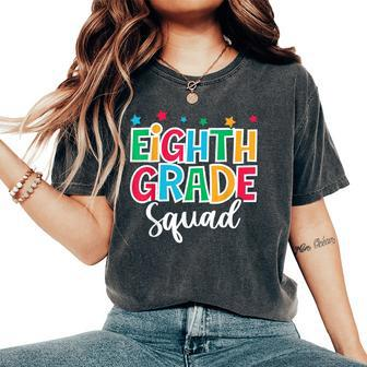 8Th Grade Squad First Day Of School Welcome Back To School Women's Oversized Comfort T-Shirt | Mazezy