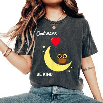 Always Be Kind Owl Heart Moon Women's Oversized Comfort T-shirt | Mazezy
