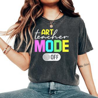 Art Teacher Mode Off Women's Oversized Graphic Print Comfort T-shirt - Thegiftio UK