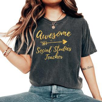 Awesome Social Studies Teacher Birthday For Women Women's Oversized Comfort T-Shirt | Mazezy
