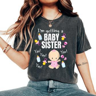 Baby Sister Reveal Im Getting A Baby Sitters Little Sister Women's Oversized Comfort T-shirt | Mazezy