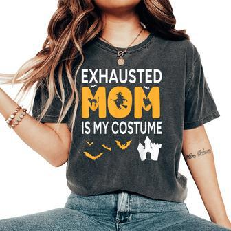 Bat Witch Pumpkin Halloween Day Exhausted Mom Is My Costume Women's Oversized Comfort T-Shirt | Mazezy