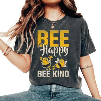 Bee Happy Bee Kind Bee Women's Oversized Comfort T-Shirt - Seseable