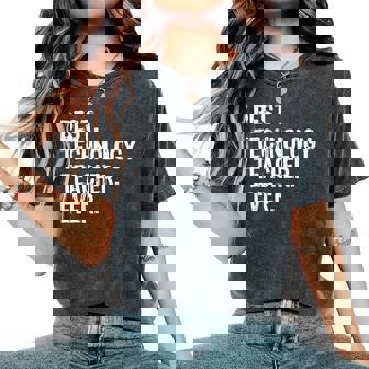 Best Technology Teacher Ever Christmas Women's Oversized Comfort T-Shirt | Mazezy