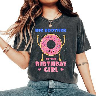 Big Brother Of The Birthday Girl Donut Bday Party Bro Sib Women's Oversized Comfort T-Shirt | Mazezy