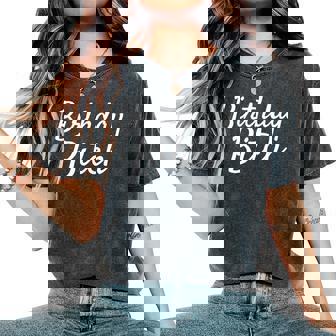 Birthday Bitch Girly Birthday Women's Oversized Comfort T-Shirt | Mazezy