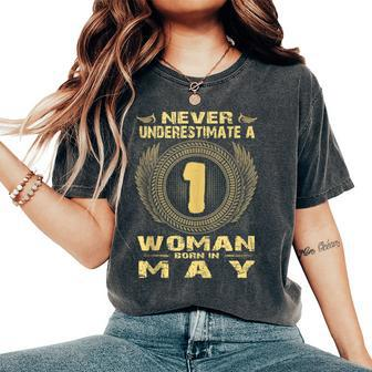 Birthday Never Underestimate A Woman Born In May Women's Oversized Comfort T-Shirt - Thegiftio UK