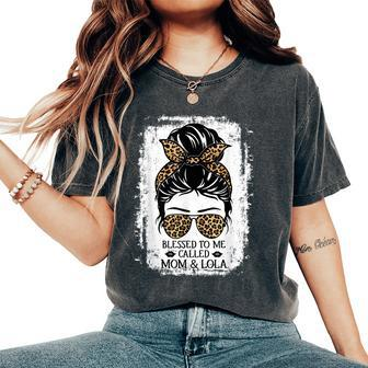 Blessed To Be Called Mom & Lola Messy Bun Leopard Grandma Women's Oversized Comfort T-shirt | Mazezy