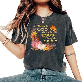 Blessed By God Loved By Jesus Fall Harvest Women's Oversized Comfort T-Shirt - Monsterry UK