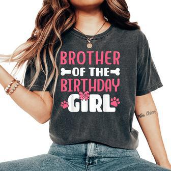 Brother Of The Birthday Girl Dog Paw Birthday Party Women's Oversized Comfort T-Shirt | Mazezy CA