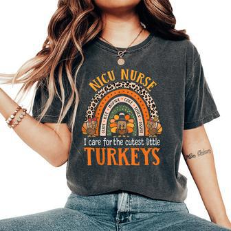 I Care For The Cutest Turkeys Thanksgiving Nicu Nurse Women's Oversized Comfort T-Shirt - Seseable