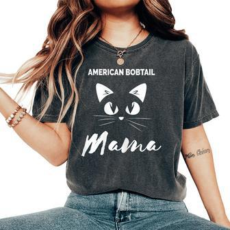 Cat Mom American Bobtail Women's Oversized Comfort T-Shirt | Mazezy