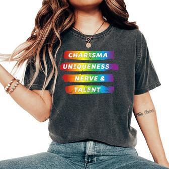 Charisma Uniqueness Nerve & Talent Rainbow Pride Women's Oversized Comfort T-Shirt | Mazezy