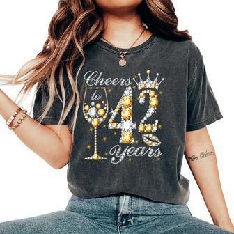 Cheers To 42 Years Old Happy 42Th Birthday Queen Drink Wine Women's Oversized Comfort T-Shirt | Mazezy