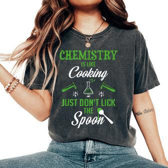Chemist Don't Lick The Spoon Student Teacher Chemistry Women's Oversized Comfort T-Shirt | Mazezy