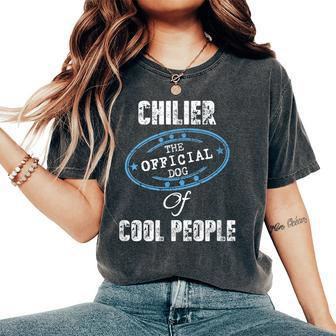 Chilier The Official Dog Of Cool People Mom Dad Women's Oversized Comfort T-Shirt | Mazezy