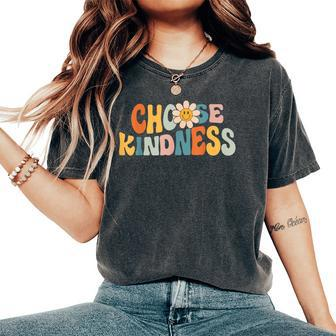 Choose Kindness Retro Groovy Daisy Be Kind Inspirational Women's Oversized Comfort T-shirt | Mazezy