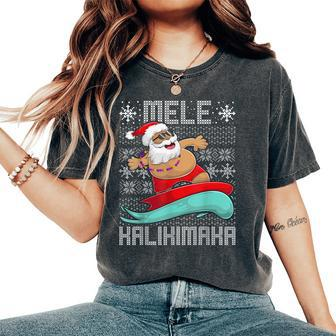 Christmas Ugly Sweater Mele Kalikimaka Apparel Santa Surf Women's Oversized Comfort T-Shirt - Seseable