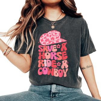 Cowgirl Save A Horse Ride A Cowboy Rodeo Western Country Women's Oversized Comfort T-Shirt - Monsterry AU